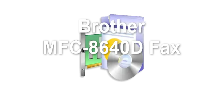 Brother MFC-8640D Fax