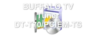 BUFFALO TV Tuner DT-T70/PCIEM-TS