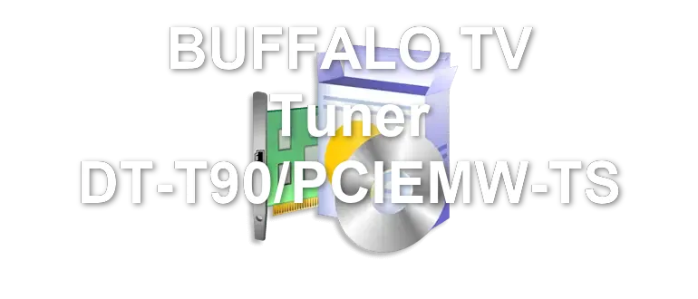 BUFFALO TV Tuner DT-T90/PCIEMW-TS