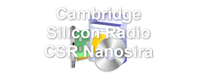 Cambridge Silicon Radio CSR Nanosira