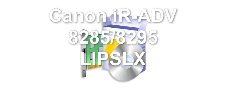 Canon iR-ADV 8285/8295 LIPSLX