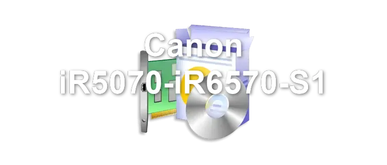 Canon iR5070-iR6570-S1
