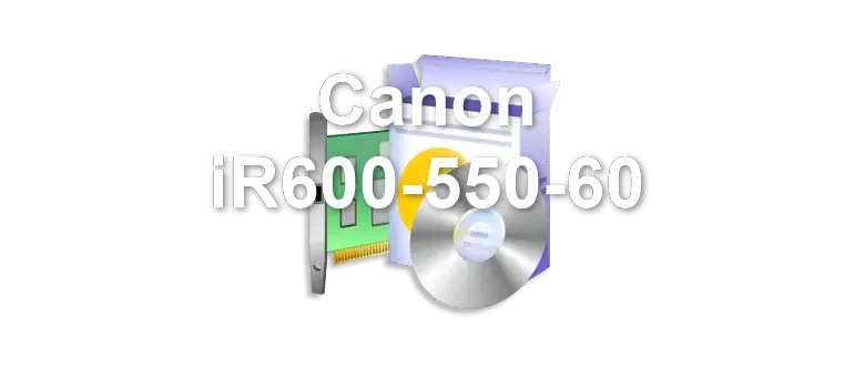 Canon iR600-550-60