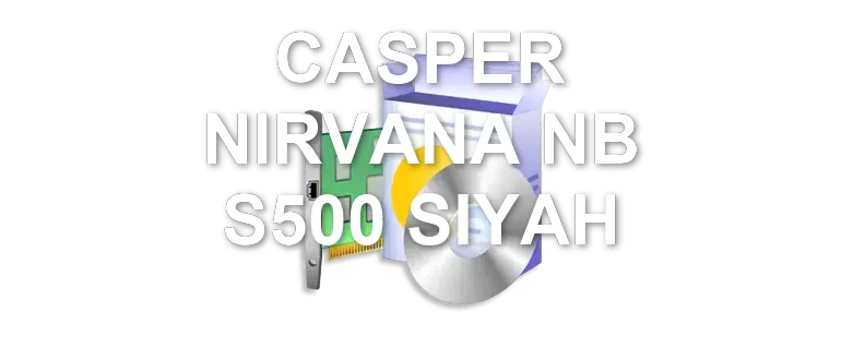 CASPER NIRVANA NB S500 SIYAH