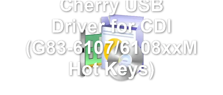 Cherry USB Driver for CDI (G83-6107/6108xxM Hot Keys)