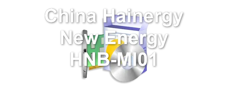China Hainergy New Energy HNB-MI01