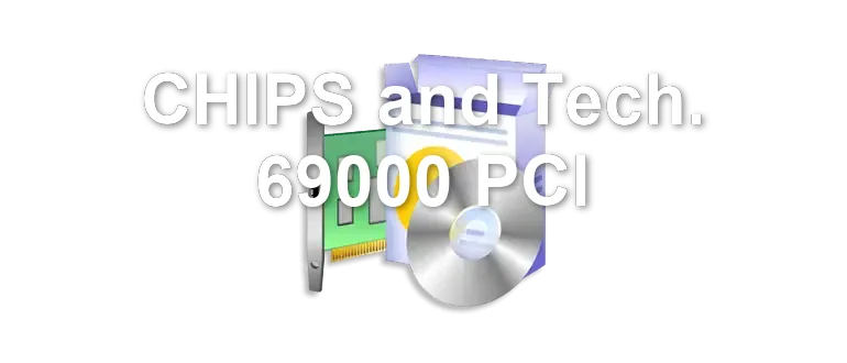 CHIPS and Tech. 69000 PCI