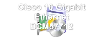 Cisco 10 Gigabit Ethernet BCM57712