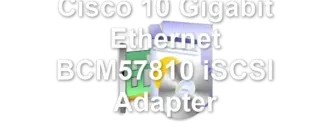 Cisco 10 Gigabit Ethernet BCM57810 iSCSI Adapter