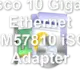 Cisco 10 Gigabit Ethernet BCM57810 iSCSI Adapter