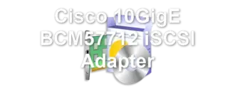 Cisco 10GigE BCM57712 iSCSI Adapter