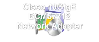 Cisco 10GigE BCM57712 Network Adapter