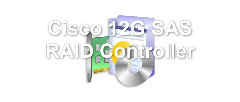 Cisco 12G SAS RAID Controller