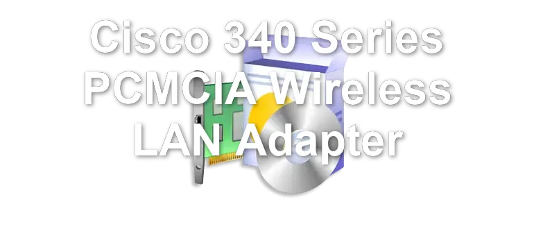 Cisco 340 Series PCMCIA Wireless LAN Adapter