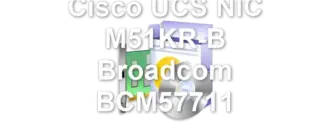Cisco UCS NIC M51KR-B Broadcom BCM57711