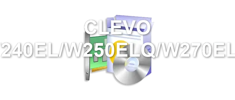 CLEVO W240EL/W250ELQ/W270ELQ