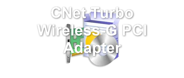 CNet Turbo Wireless-G PCI Adapter