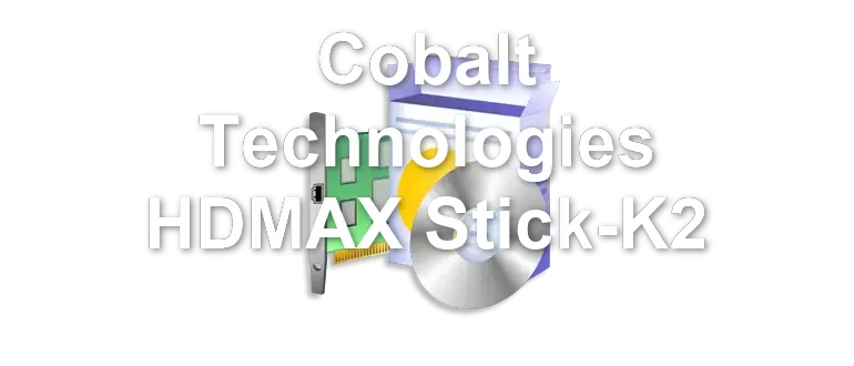 Cobalt Technologies HDMAX Stick-K2