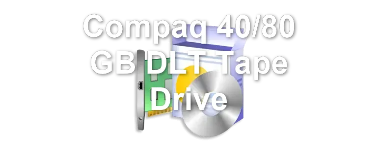 Compaq 40/80 GB DLT Tape Drive