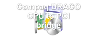 Compaq DRACO CPU to PCI bridge