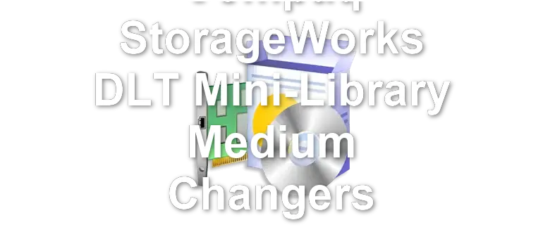Compaq StorageWorks DLT Mini-Library Medium Changers