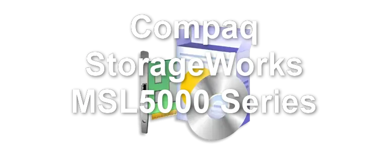 Compaq StorageWorks MSL5000 Series