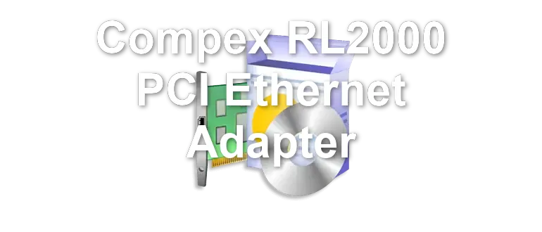 Compex RL2000 PCI Ethernet Adapter
