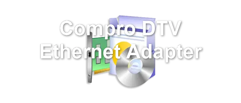 Compro DTV Ethernet Adapter