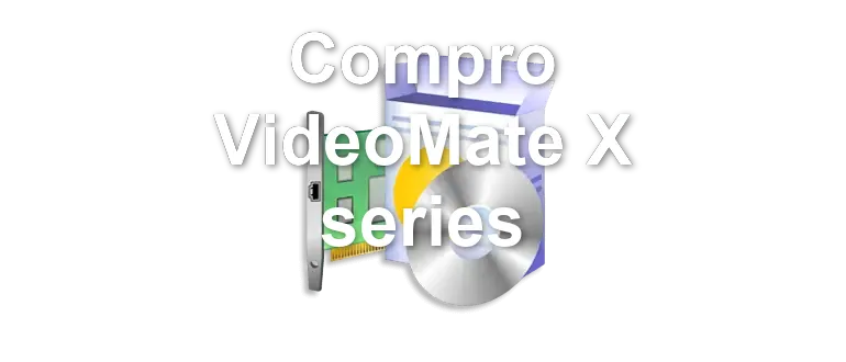 Compro VideoMate X series