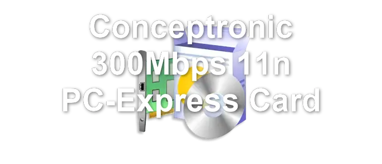 Conceptronic 300Mbps 11n PC-Express Card