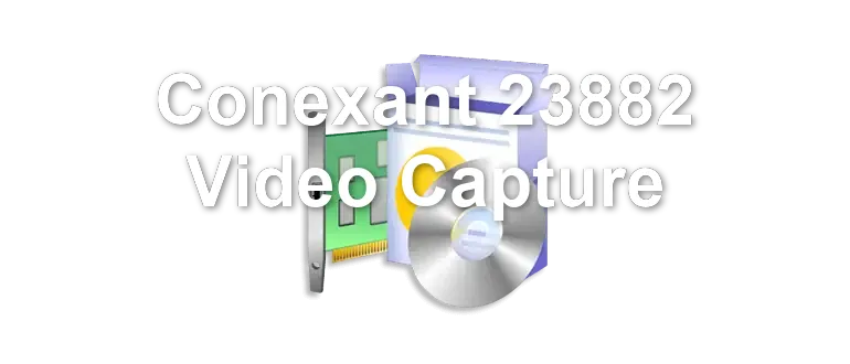 Conexant 23882 Video Capture