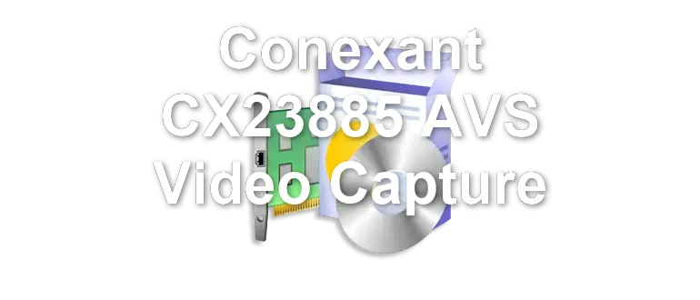 Conexant CX23885 AVS Video Capture
