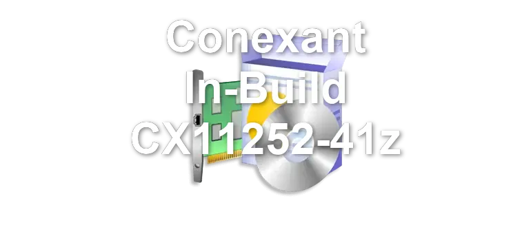 Conexant In-Build CX11252-41z