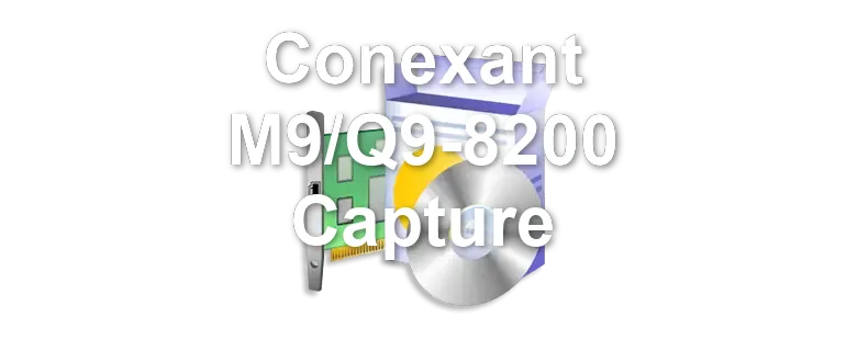 Conexant M9/Q9-8200 Capture