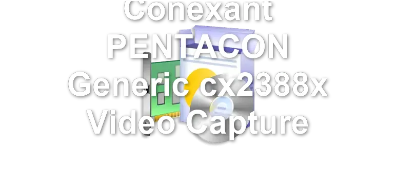 Conexant PENTACON Generic cx2388x Video Capture