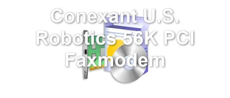 Conexant U.S. Robotics 56K PCI Faxmodem