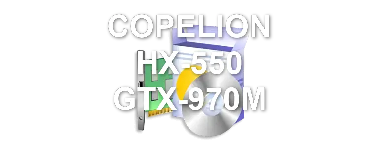 COPELION HX-550 GTX-970M
