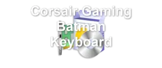 Corsair Gaming Batman Keyboard