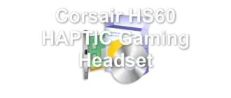 Corsair HS60 HAPTIC Gaming Headset