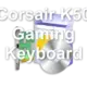 Corsair K50 Gaming Keyboard