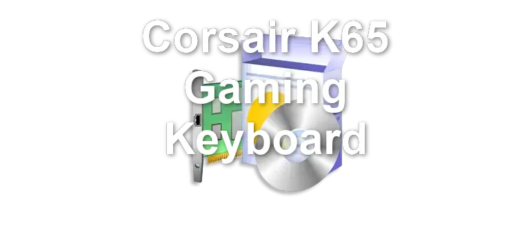 Corsair K65 Gaming Keyboard