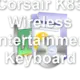 Corsair K83 Wireless Entertainment Keyboard