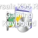 Corsair K95 RGB Gaming Keyboard