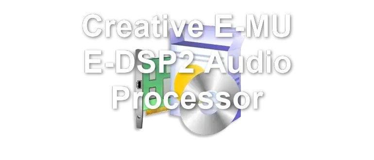Creative E-MU E-DSP2 Audio Processor