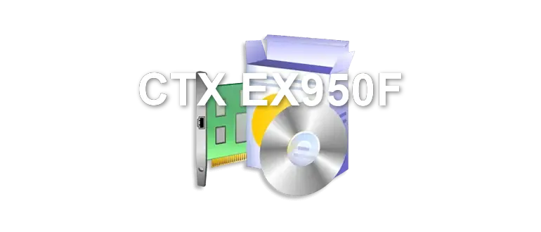 CTX EX950F