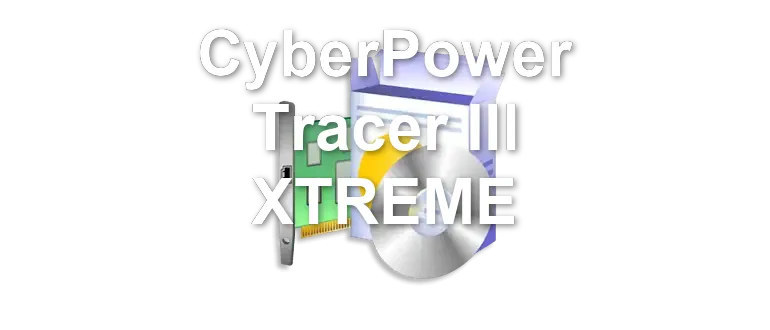 CyberPower Tracer III XTREME