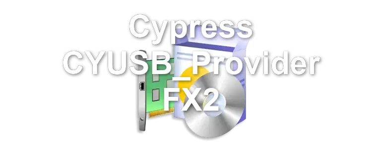 Cypress CYUSB_Provider FX2