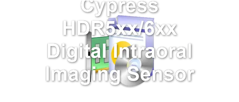 Cypress HDR5xx/6xx Digital Intraoral Imaging Sensor