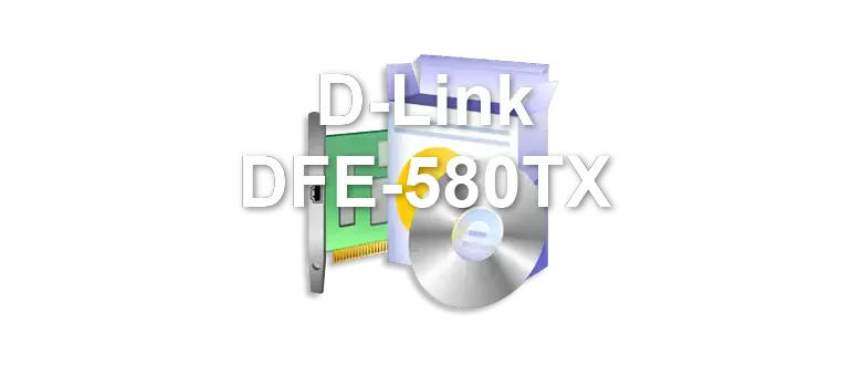 D-Link DFE-580TX