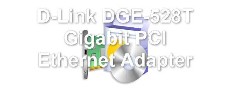 D-Link DGE-528T Gigabit PCI Ethernet Adapter